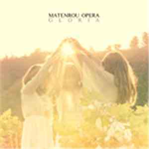Matenrou Opera - 『Gloria』&『Innovational Symphonia』