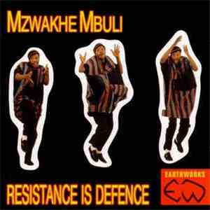 Mzwakhe Mbuli - Resistance Is Defence