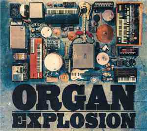 Organ Explosion - Organ Explosion