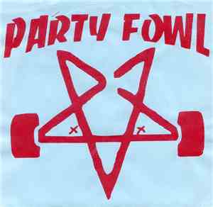 Party Fowl - Party Fowl