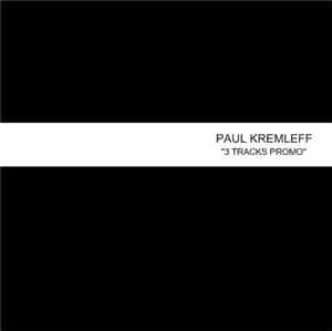 Paul Kremleff - 3 Tracks Promo