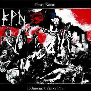 Peste Noire - L'Ordure À L'État Pur