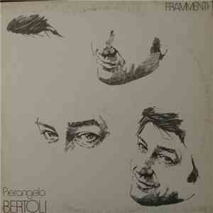 Pierangelo Bertoli - Frammenti