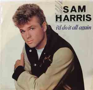 Sam Harris  - I'd Do It All Again