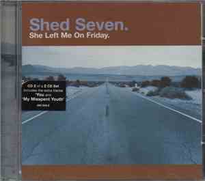 Shed Seven - She Left Me On Friday