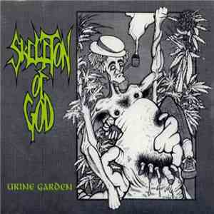 Skeleton Of God - Urine Garden