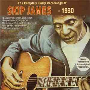 Skip James - The Complete Early Recordings 1930