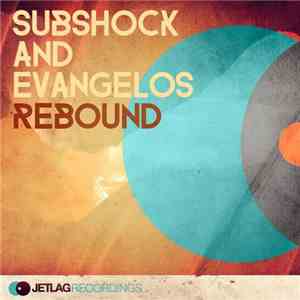 Subshock And Evangelos - Rebound