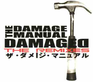 The Damage Manual - Damaged — The Remixes