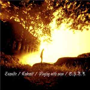 Tumulte / Endemit / Playing With Nuns / O.S.N.A. - Untitled