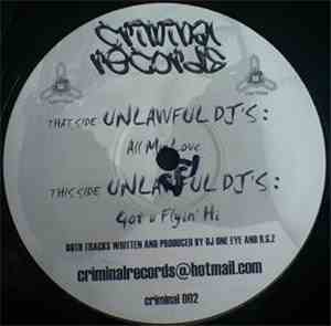 Unlawful DJ's - All My Love / Got U Flyin' Hi