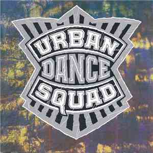 Urban Dance Squad - Mental Floss For The Globe