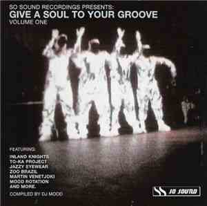 Various - Give A Soul To Your Groove Volume One
