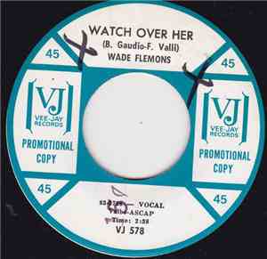 Wade Flemons - Watch Over Her / When It Rains It Pours