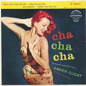 Xavier Cugat And His Orchestra - Cha Cha Cha