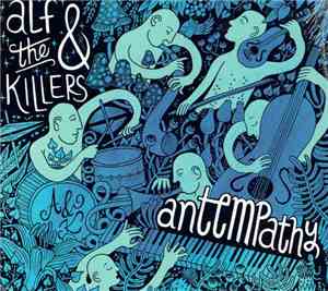 Alf & The Killers - Antempathy
