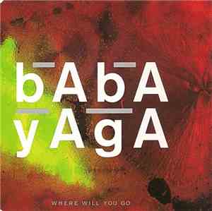 Baba Yaga  - Where Will You Go