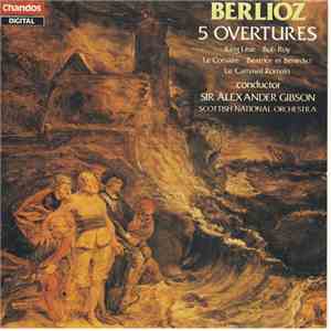 Berlioz, Scottish National Orchestra, Alexander Gibson - 5 Overtures