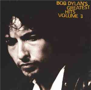 Bob Dylan - Bob Dylan's Greatest Hits Volume 3