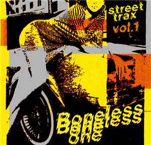 Boneless One - Street Trax Vol. 1