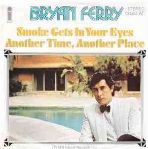 Bryan Ferry - Smoke Gets In Your Eyes