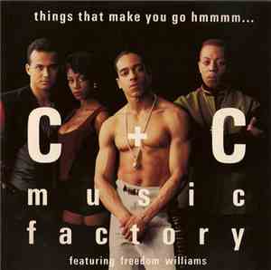 C + C Music Factory Featuring Freedom Williams - Things That Make You Go Hm ...