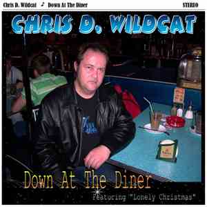 Chris D. Wildcat - Down At The Diner