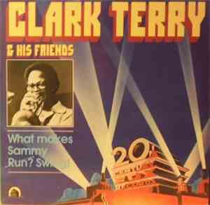 Clark Terry - What Makes Sammy Swing!