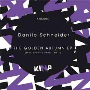 Danilo Schneider - The Golden Autumn EP