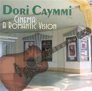 Dori Caymmi  - Cinema: A Romantic Vision