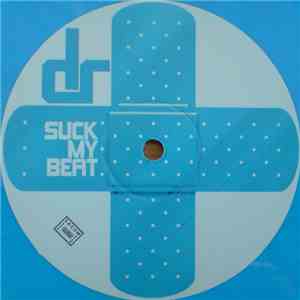 Dr X - Suck My Beat