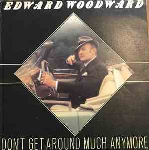 Edward Woodward - Don't Get Around Much Anymore