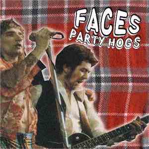 Faces  - Party Hogs