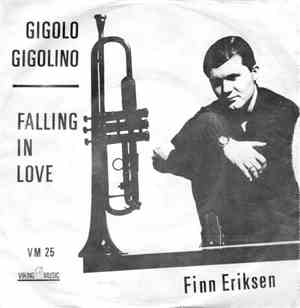 Finn Eriksen - Gigolo, Gigolino / Falling In Love