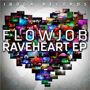 Flowjob - Raveheart EP