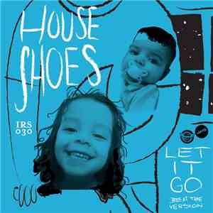 House Shoes - Let It Go (Beat Tape Version)