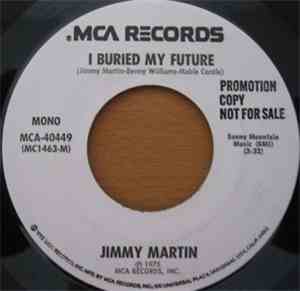 Jimmy Martin - I Buried My Future/Better Times A' Coming