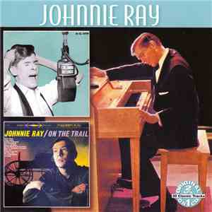 Johnnie Ray - Johnnie Ray / On The Trail