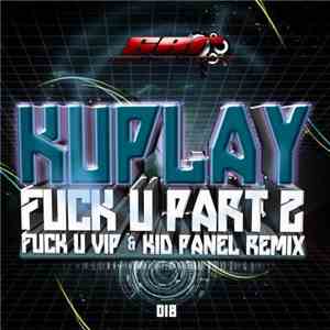 Kuplay - Fuck U Part 2