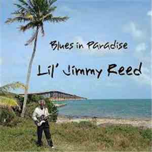 Lil' Jimmy Reed - Blues In Paradise