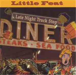 Little Feat - Late Night Truck Stop