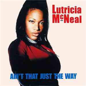Lutricia McNeal - Ain't That Just The Way