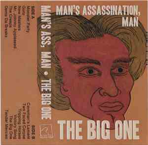 Man's Assassination, Man - The Big One