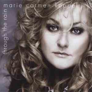 Marie Carmen Koppel - Through The Rain