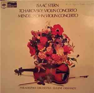 Mendelssohn / Tchaikovsky - Isaac Stern, Philadelphia Orchestra, Eugene Orm ...