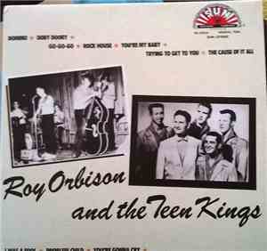 Roy Orbison - And The Teen Kings