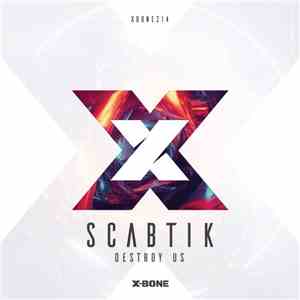 Scabtik - Destroy Us