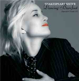 Shakespears Sister - Dancing Barefoot