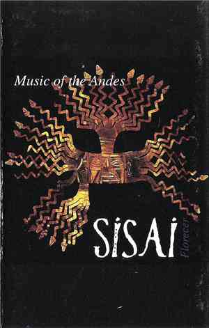 Sisai - Florecer (Music Of The Andes)