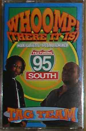Tag Team Featuring 95 South - Whoomp! (There It Is) (Special Remixes)